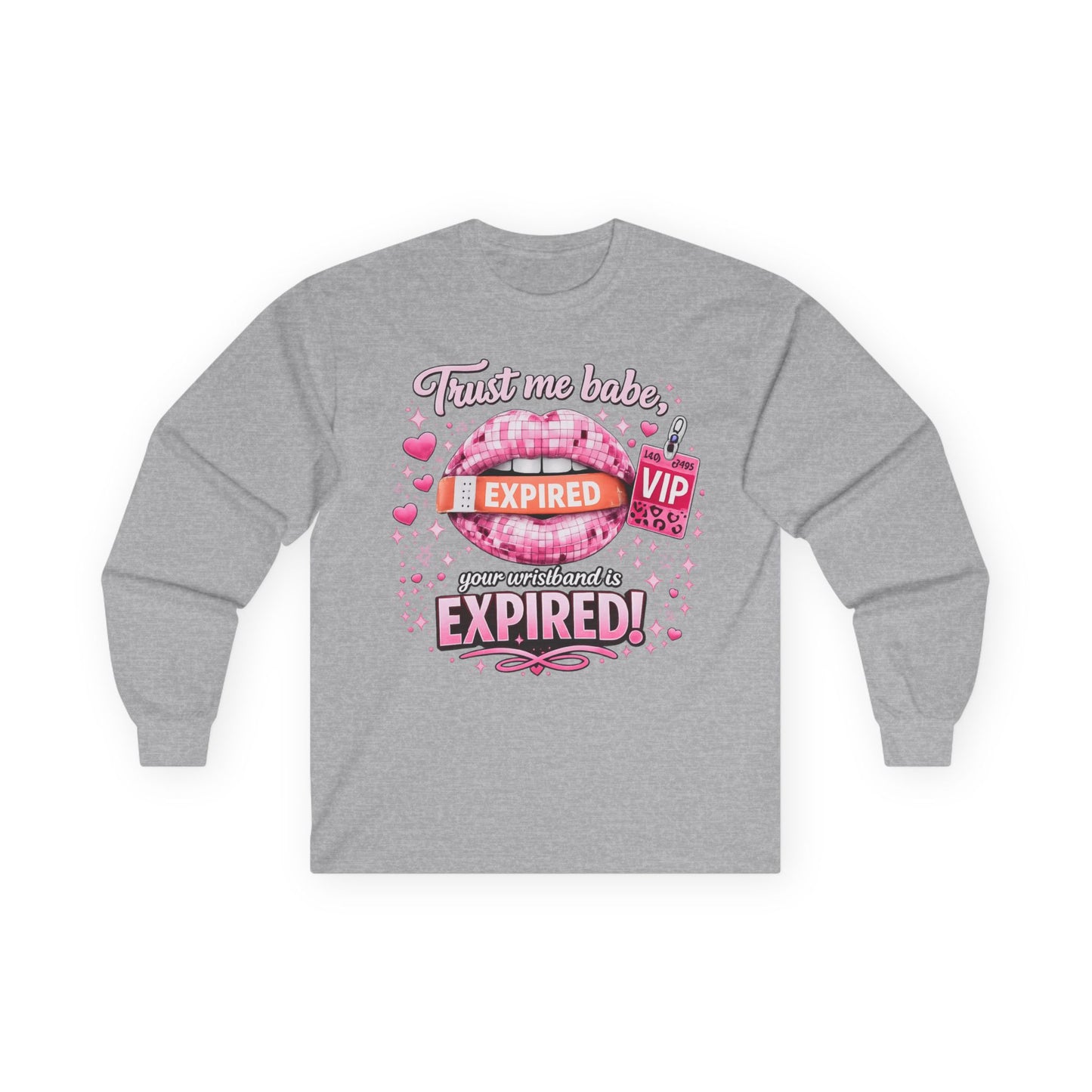 Adult Long Sleeve - "Trust Me Baby, Expired" - TGProShop