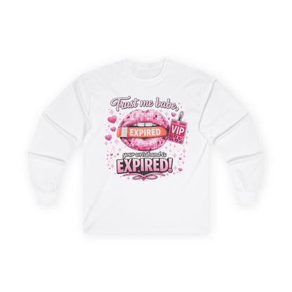 Adult Long Sleeve - "Trust Me Baby, Expired" - TGProShop