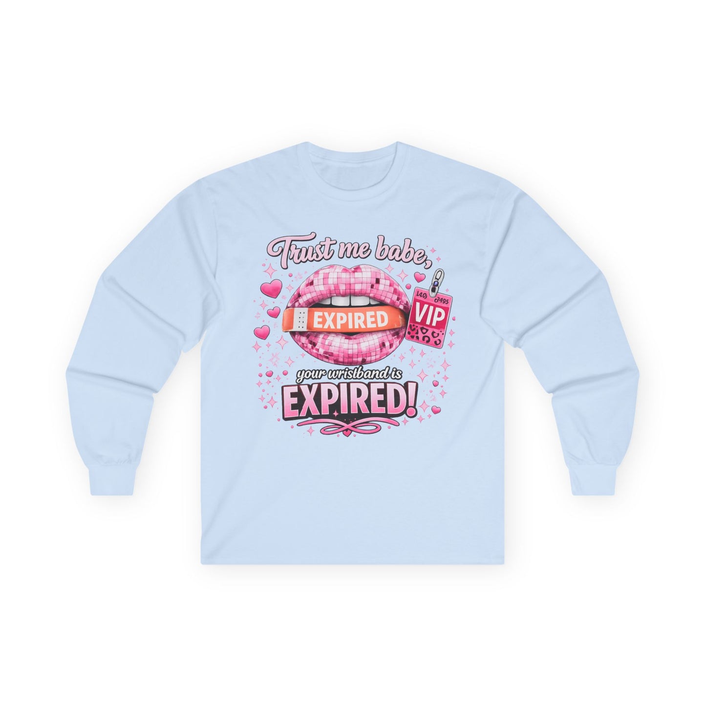 Adult Long Sleeve - "Trust Me Baby, Expired" - TGProShop